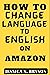 How to Change Language to E...