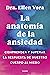 La anatomía de la ansiedad:...