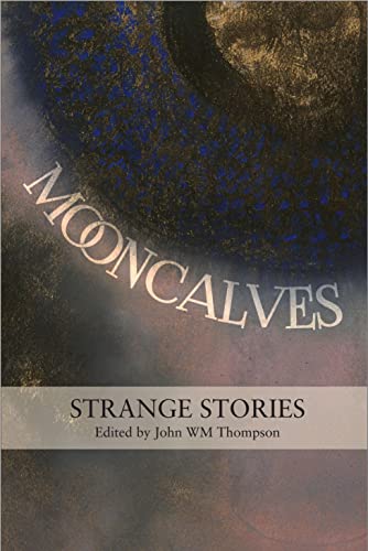 Mooncalves: Strange Stories