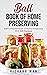 Ball Book of Home Preserving by Richard Man
