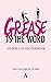 'Grease Is the Word': Exploring a Cultural Phenomenon