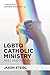 LGBTQ Catholic Ministry: Pa...