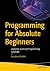 Programming for Absolute Beginners: Using the JavaScript Programming Language