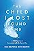 The Child I Lost Found Me: ...