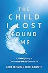 The Child I Lost Found Me by Niki Brown