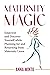 Maternity Magic: Empower an...