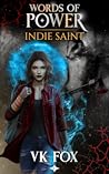 Indie Saint (Words of Power #1)