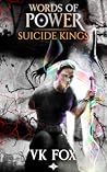 Suicide Kings (Words of Power, #3)