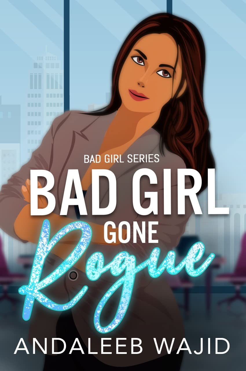 Bad Girl Gone Rogue (Kindle Edition)