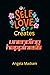 Self-Love Creates Unending Happiness by Angela Madsen