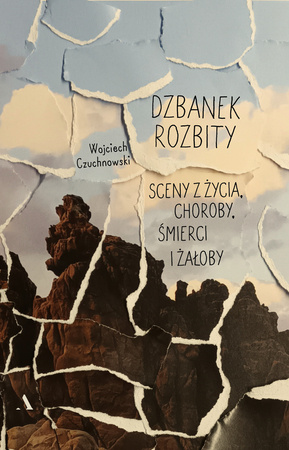Dzbanek rozbity. Sceny z życia, choroby, śmierci i żałoby (Paperback)