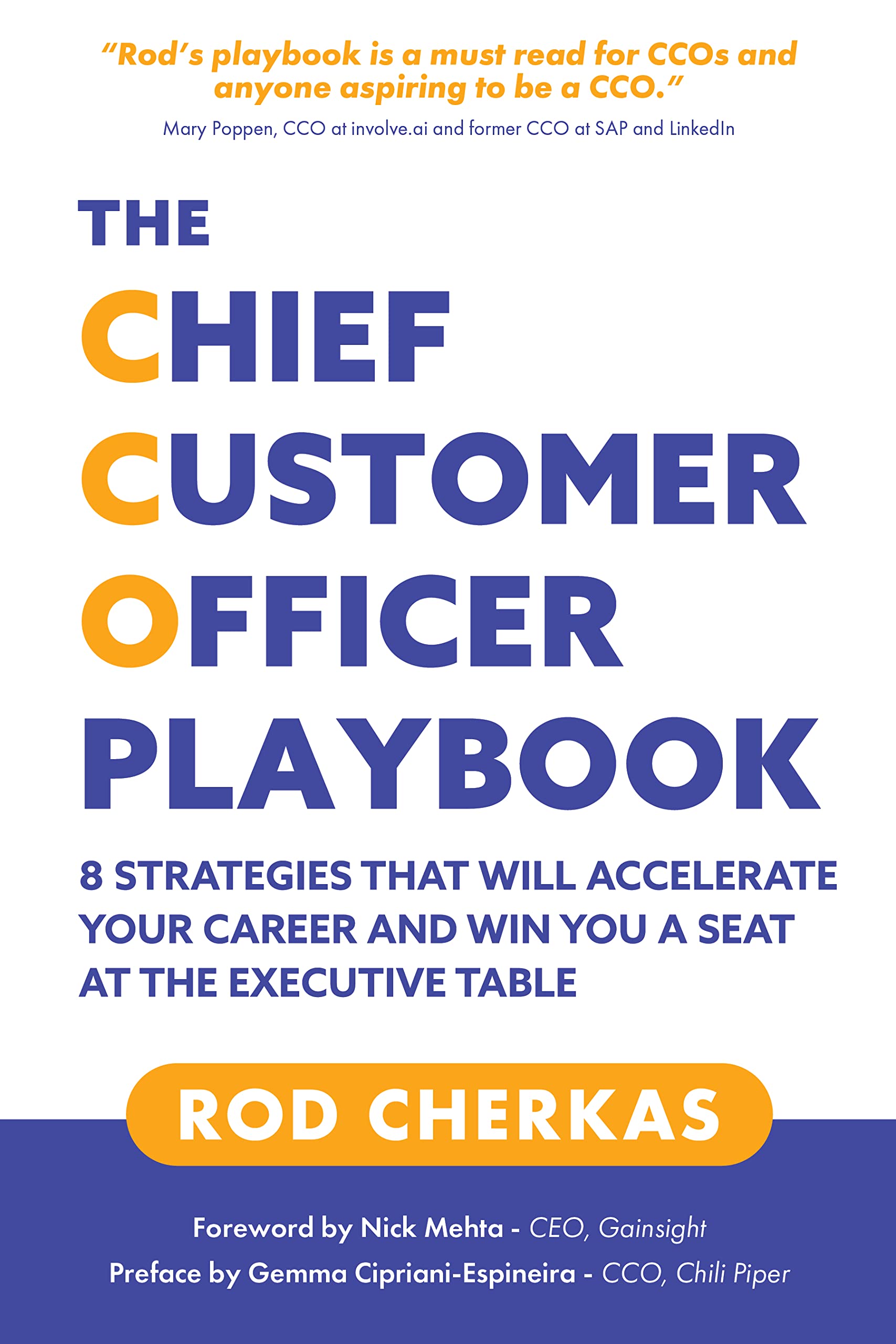 The Chief Customer Officer Playbook: 8 Strategies that Will Accelerate Your Career and Win You a Seat at the Executive Table (Kindle Edition)