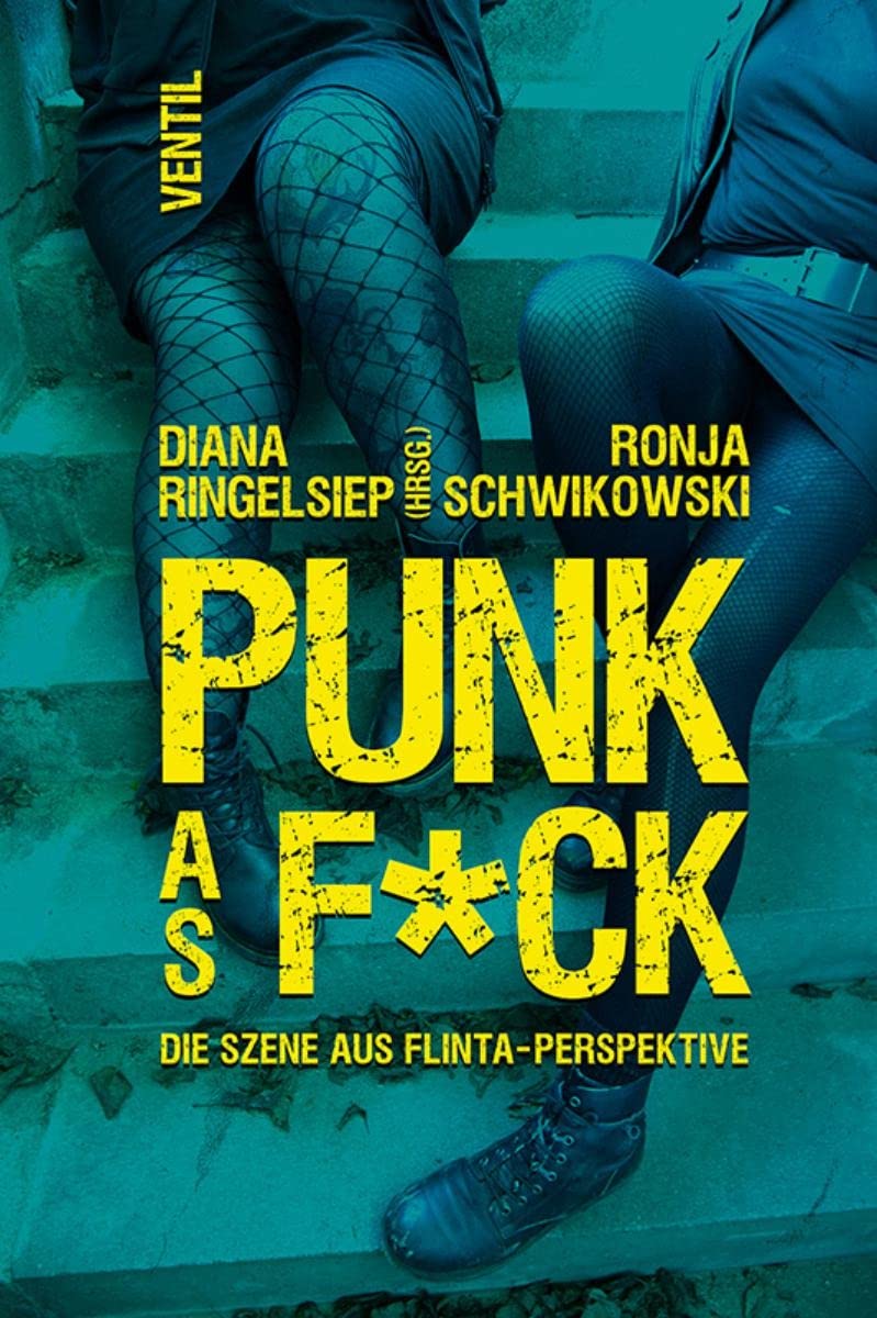 Punk as F*ck: Die Szene aus FLINTA-Perspektive (Paperback)