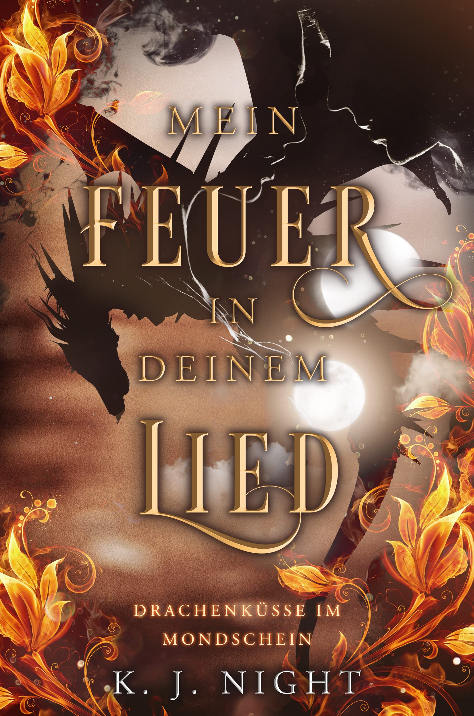 Drachenküsse im Mondschein (Mein Feuer in deinem Lied, #1)