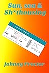 Sun, sea & sh*tho...