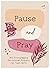 Pause and Pray