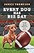 Every Dog Has His Day (Gone to the Dogs #5) by Janice Thompson