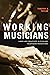 Working Musicians by Timothy D. Taylor