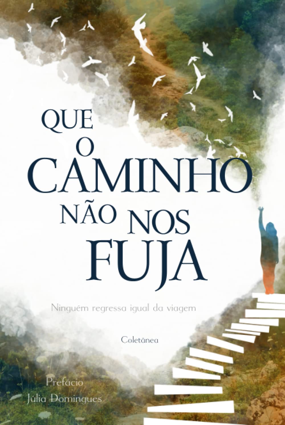 Que O Caminho Não Nos Fuja