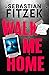Walk Me Home by Sebastian Fitzek