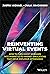 Reinventing Virtual Events: How To Turn Ghost Webinars Into Hybrid Go-To-Market Simulations That Drive Explosive Attendance