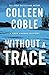 Without a Trace by Colleen Coble