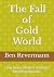 The Fall of Gold World: How...