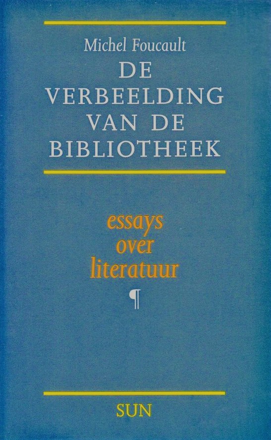 De verbeelding van de de bibliotheek: essays over literatuur