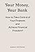 Your Money, Your Bank: How ...