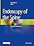 Endoscopy of the Spine: Pri...