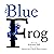 The Blue Frog