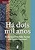 Há Dois Mil Anos (Portuguese Edition)