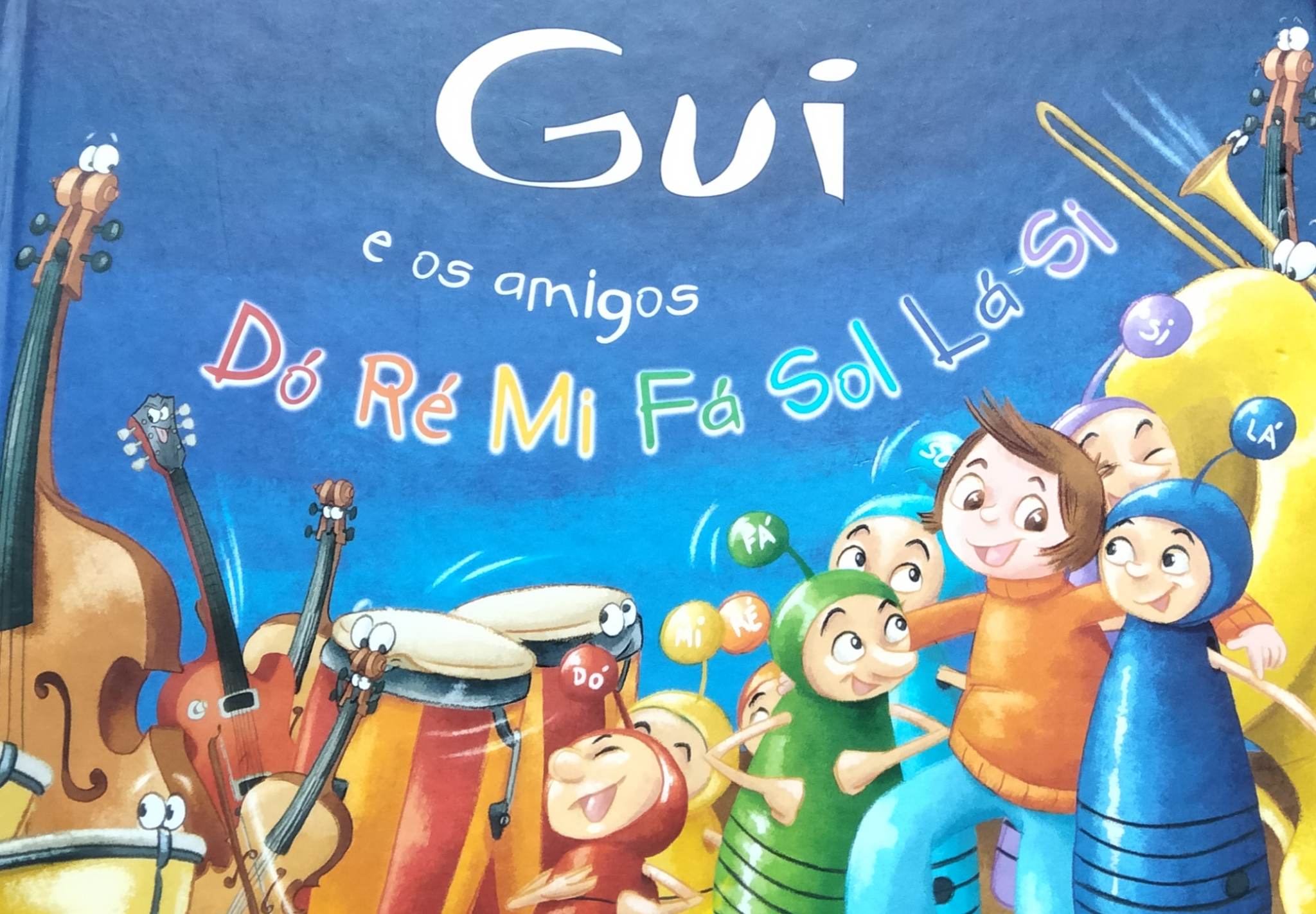 Gui e os Amigos: Dó-Ré-Mi-Fá-Sol-Lá-Si (Paperback)