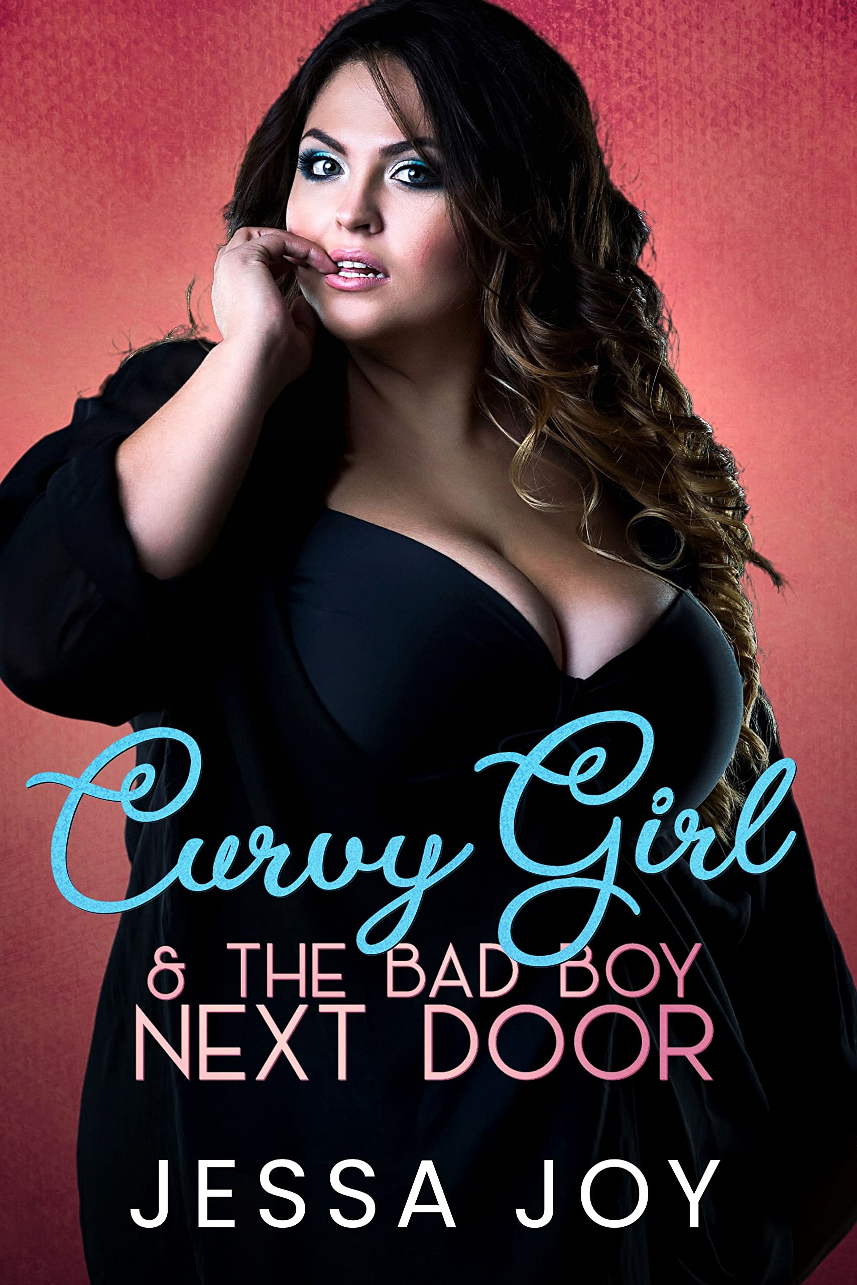 Curvy Girl and the Bad Boy Next Door (Curvy Girls Date, #2)