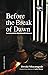 Before the Break of Dawn by Devaki Nilayangode