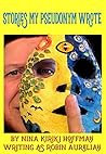 Stories My Pseudonym Wrote Book cover for Stories My Pseudonym Wrote