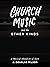 Church Music and the Other Kinds: A Musical Manifesto of Sorts