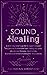 Sound Healing: A Mini Begin...