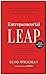 Entrepreneurial Leap, Updated and Expanded Edition: A Real-World Guide to Discovering What It Takes to Be an Entrepreneur and How You Can Build the Business of Your Dreams