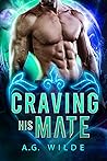 Craving His Mate by A.G. Wilde Craving His Mate by A.G. Wilde