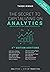 The Secret to Capitalizing on Analytics: A Web Analytics Approach for Beginners