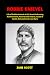ROBBIE KNIEVEL: Life of Rob...