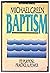 Baptism Its purpose practice & power