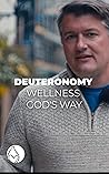 Deuteronomy: Wellness God's Way