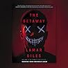 The Getaway by Lamar Giles