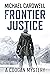 Frontier Justice by Michael    Cardwell