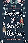 Qualcosa di simile alla neve (Third Wheel Series) (Italian Edition) Qualcosa di simile alla neve (Third Wheel Series) (Italian Edition)