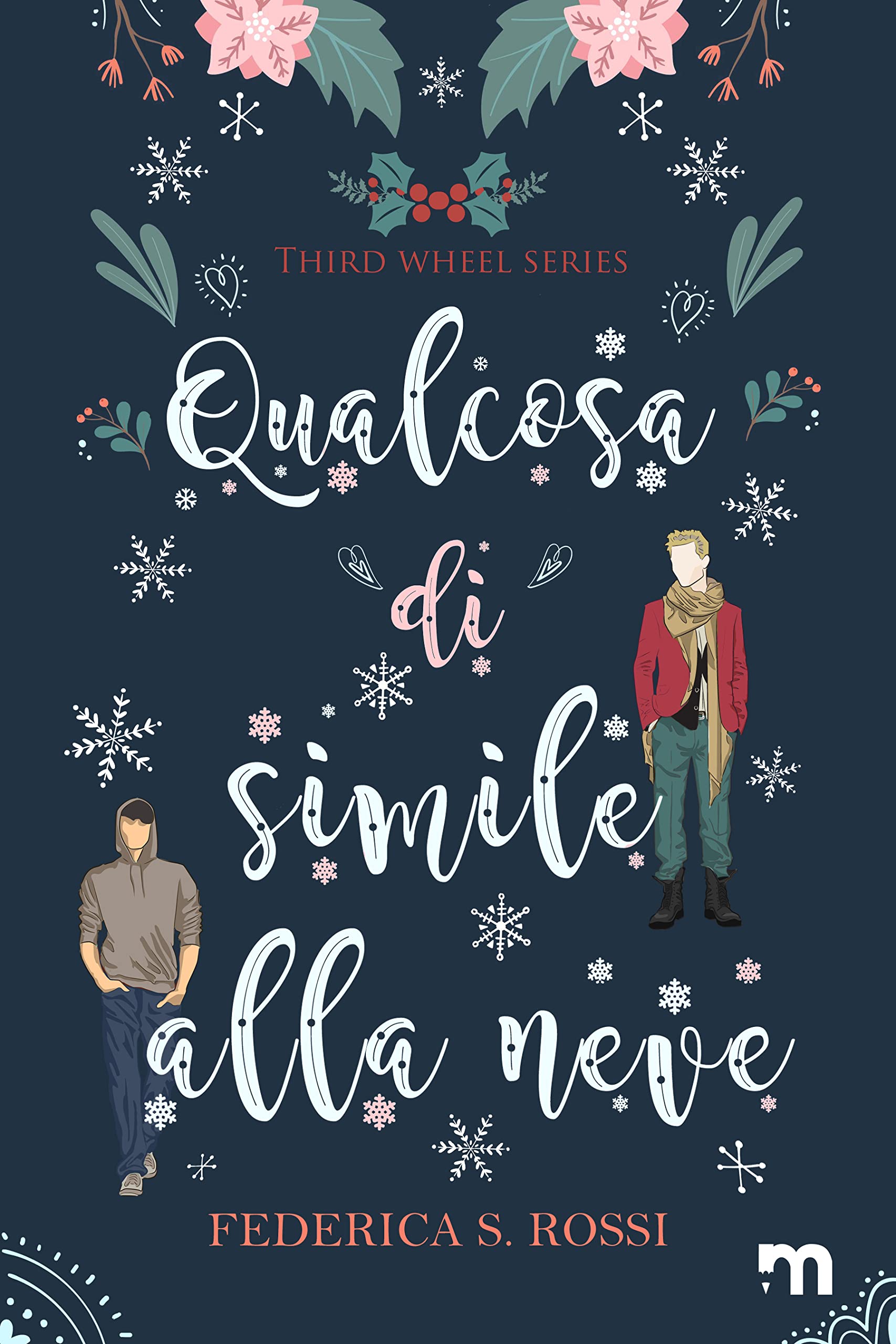 Qualcosa di simile alla neve (Third Wheel Series) (Italian Edition)