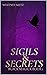 Sigils & Secrets : Black Ma...