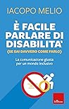 È facile parlare di disabilità (se sai davvero come farlo)